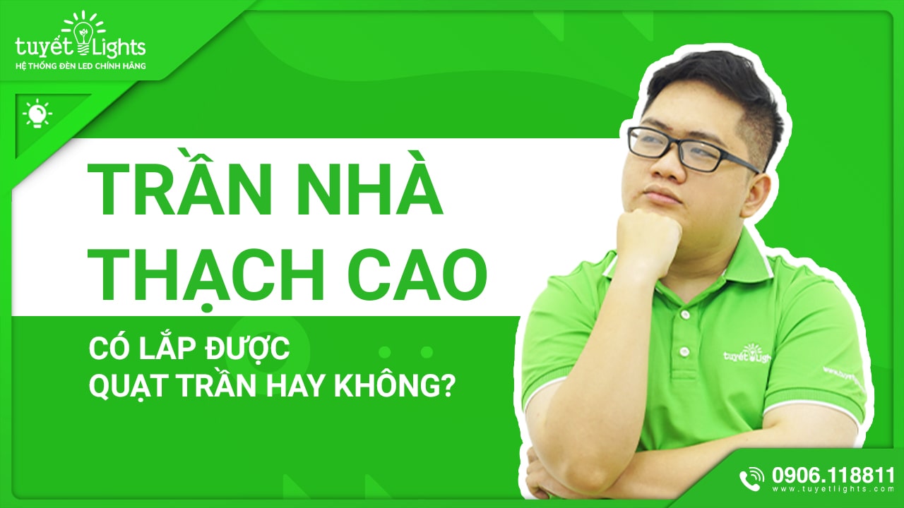 Trần thạch cao lắp được quạt trần panasonic không?